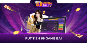 Hướng dẫn 2 cách rút tiền tại nhà cái 68 game bài 